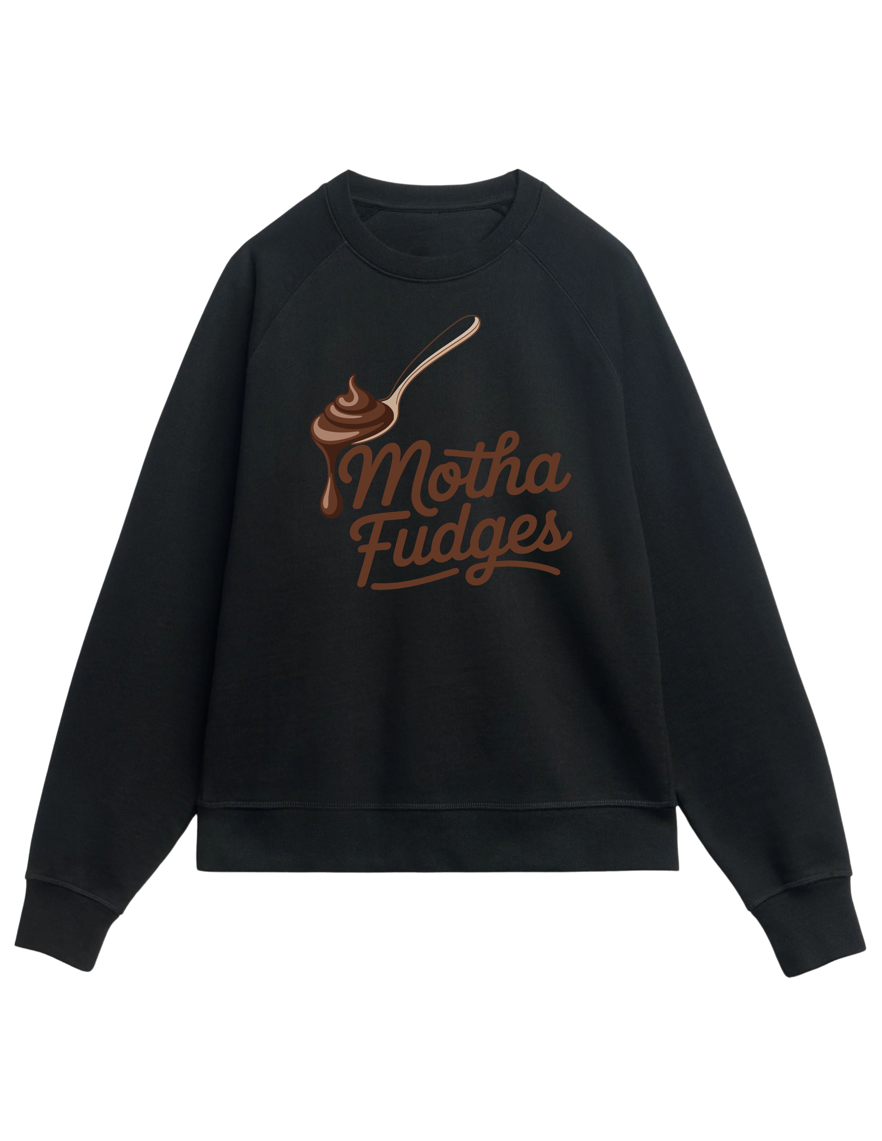 Motha Fudge Crew Neck