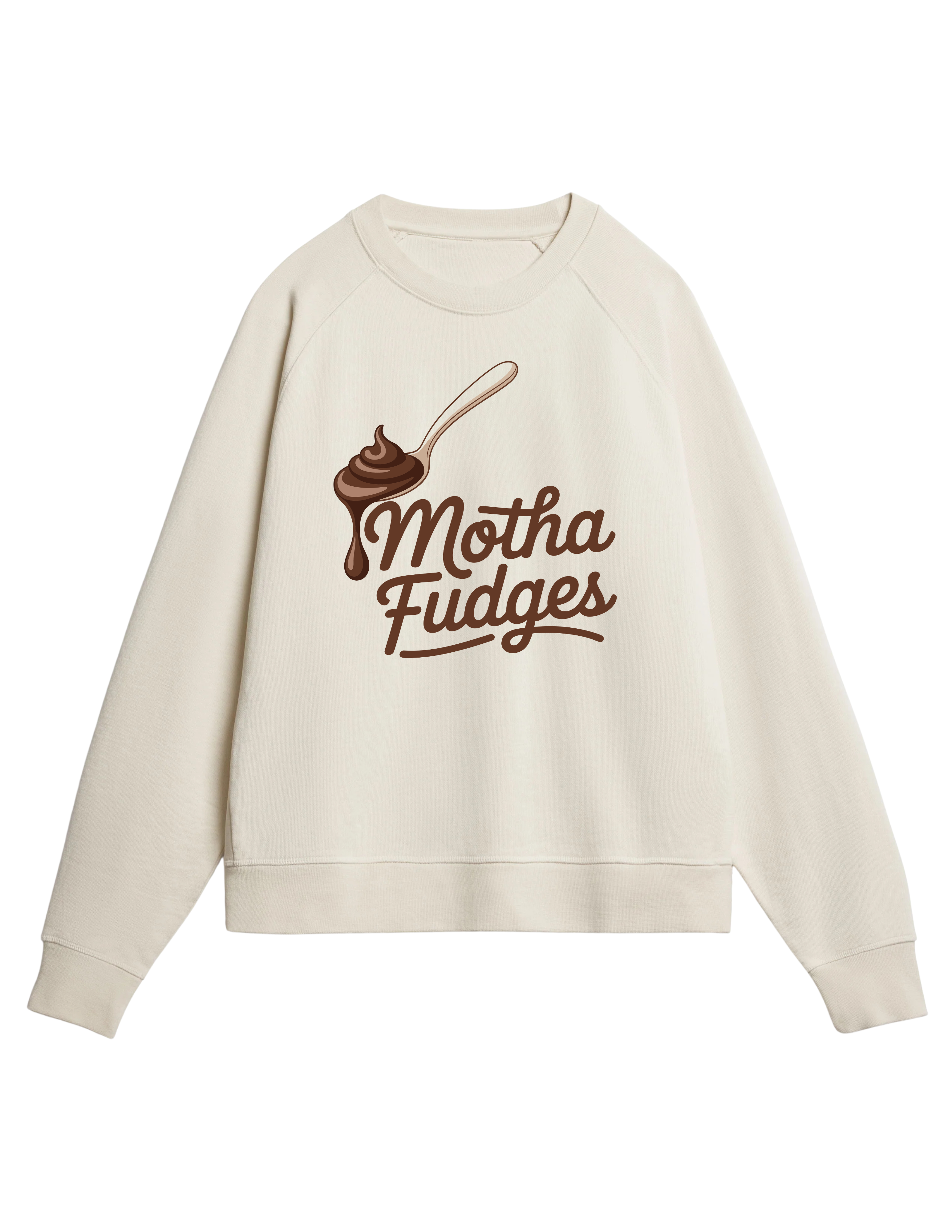 Motha Fudge Crew Neck